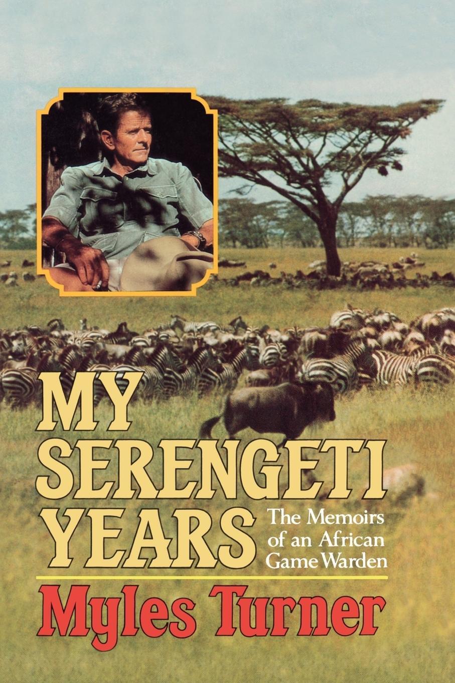 Cover: 9780393333787 | My Serengeti Years | The Memoirs of an African Game Warden | Turner