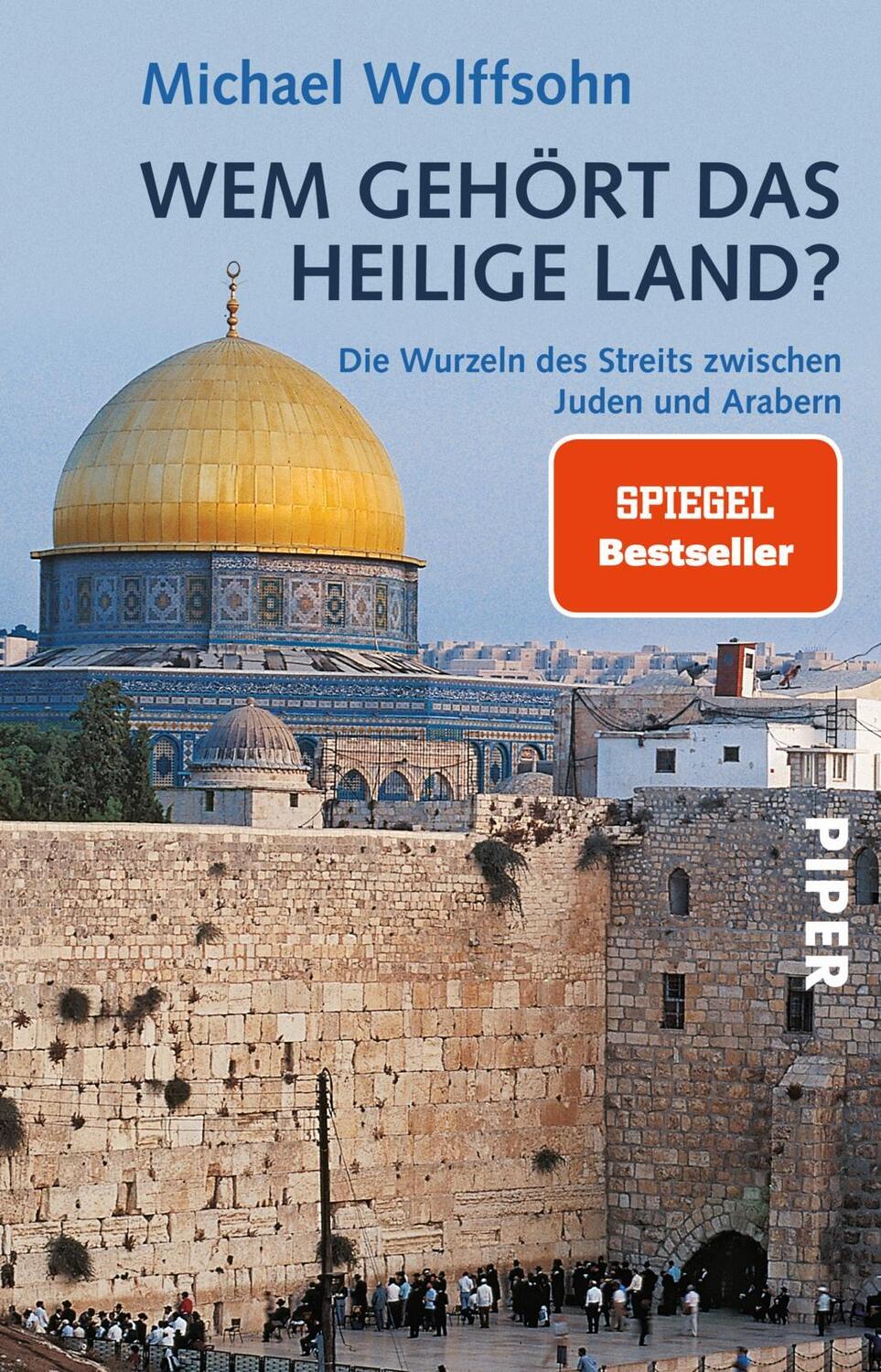 Cover: 9783492234955 | Wem gehört das Heilige Land? | Michael Wolffsohn | Taschenbuch | 2002