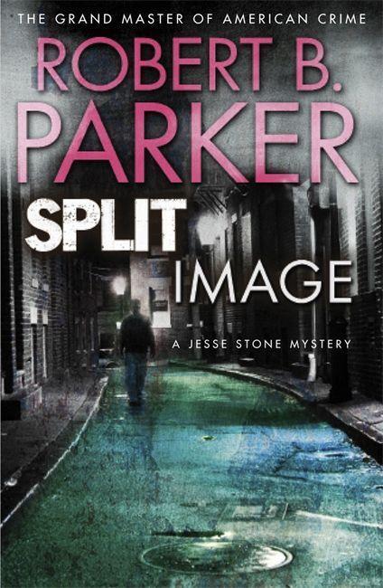 Cover: 9781849160759 | Split Image | A Jesse Stone Mystery | Robert B. Parker | Taschenbuch
