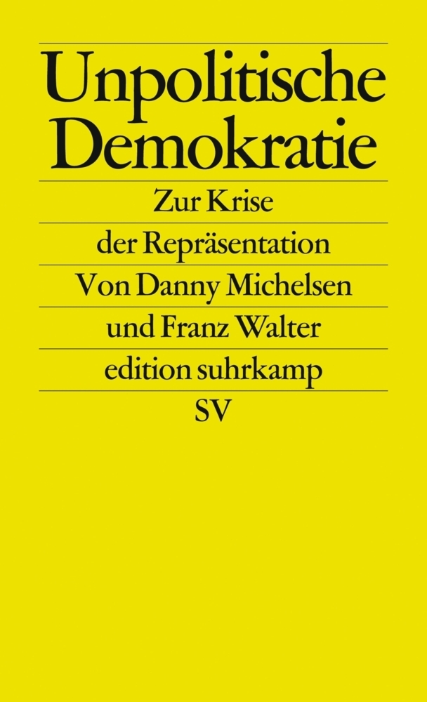 Unpolitische Demokratie - Michelsen, Danny