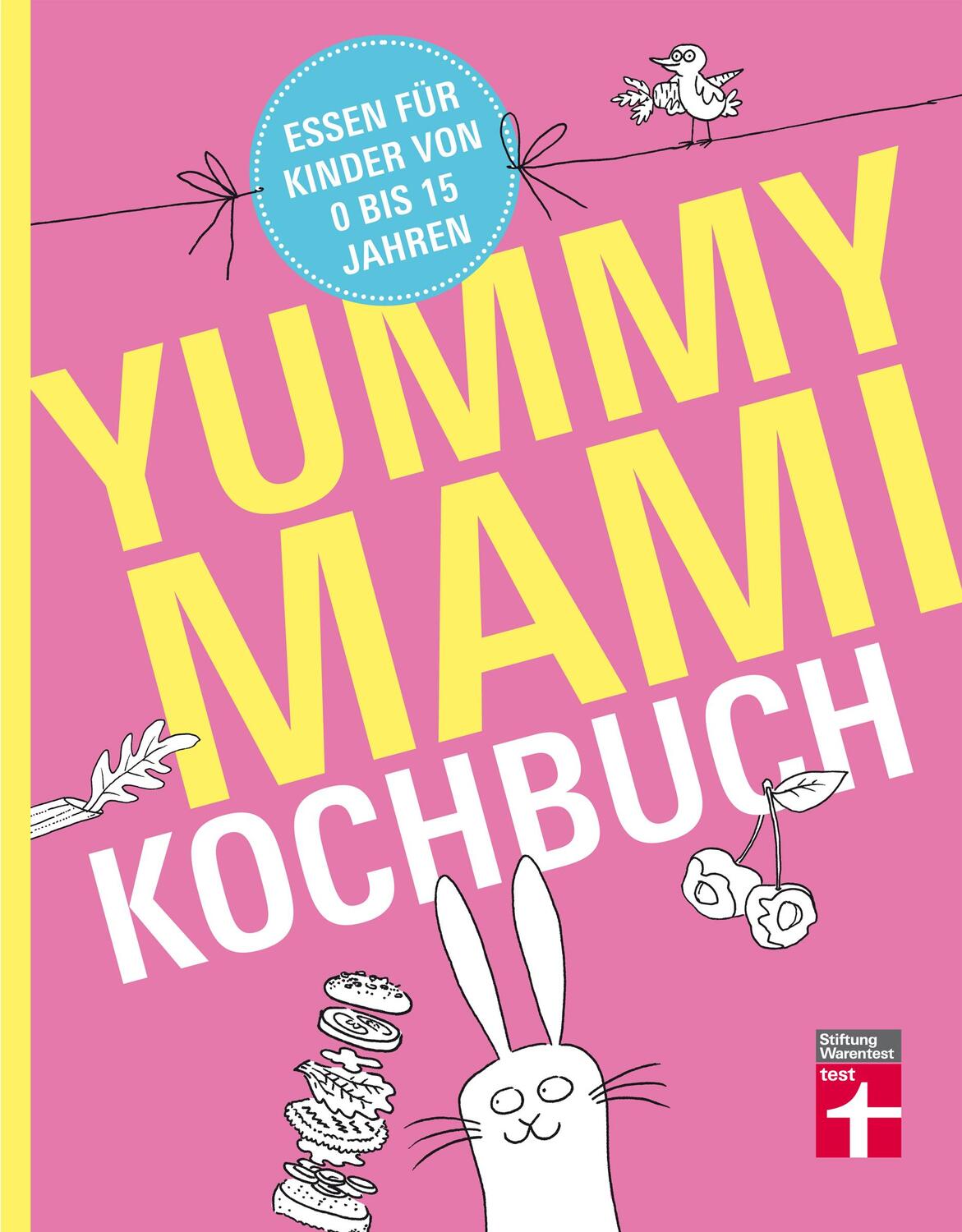 Cover: 9783868514384 | Yummy Mami Kochbuch | Essen für Kinder von 0 bis 15 Jahren | Buch