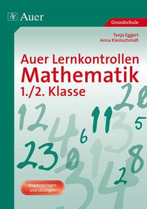 Cover: 9783403063544 | Auer Lernkontrollen Mathematik 1./2. Klasse | Tanja Eggert (u. a.)