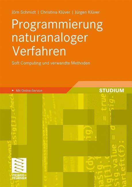 Cover: 9783834808226 | Programmierung naturanaloger Verfahren | Jörn Schmidt (u. a.) | Buch