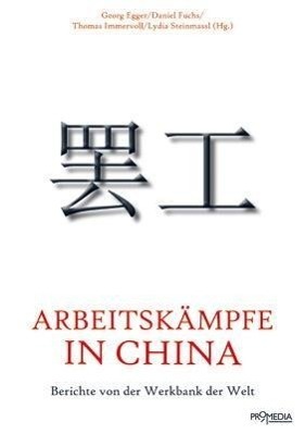 Cover: 9783853713570 | Arbeitskämpfe in China | Berichte von der Werkbank der Welt | Komlosy