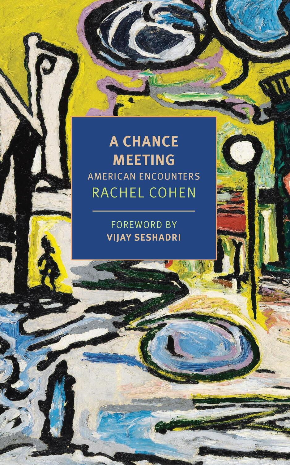 Cover: 9781681378107 | A Chance Meeting | American Encounters | Rachel Cohen | Taschenbuch