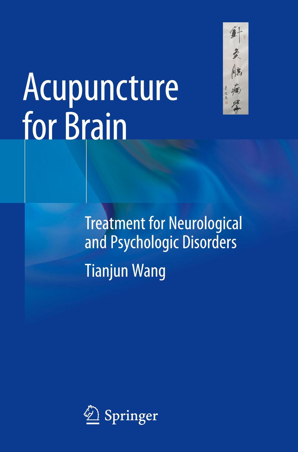 Cover: 9783030546687 | Acupuncture for Brain | Tianjun Wang | Taschenbuch | Paperback | 2021