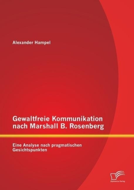 Cover: 9783842888654 | Gewaltfreie Kommunikation nach Marshall B. Rosenberg: Eine Analyse...