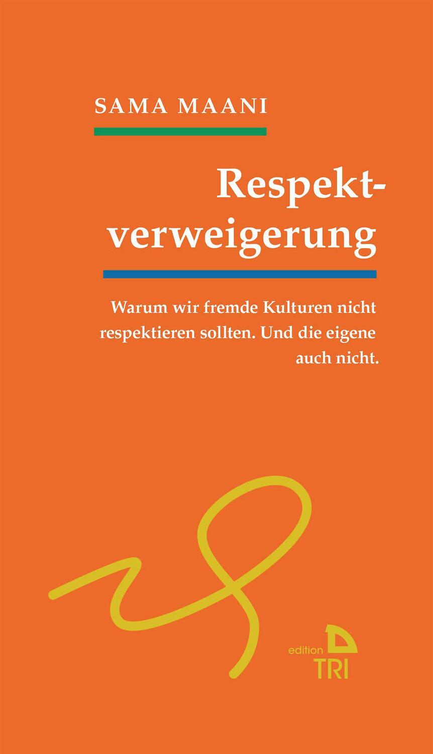 Cover: 9783854357575 | Respektverweigerung | Sama Maani | Taschenbuch | Edition TRI | Deutsch