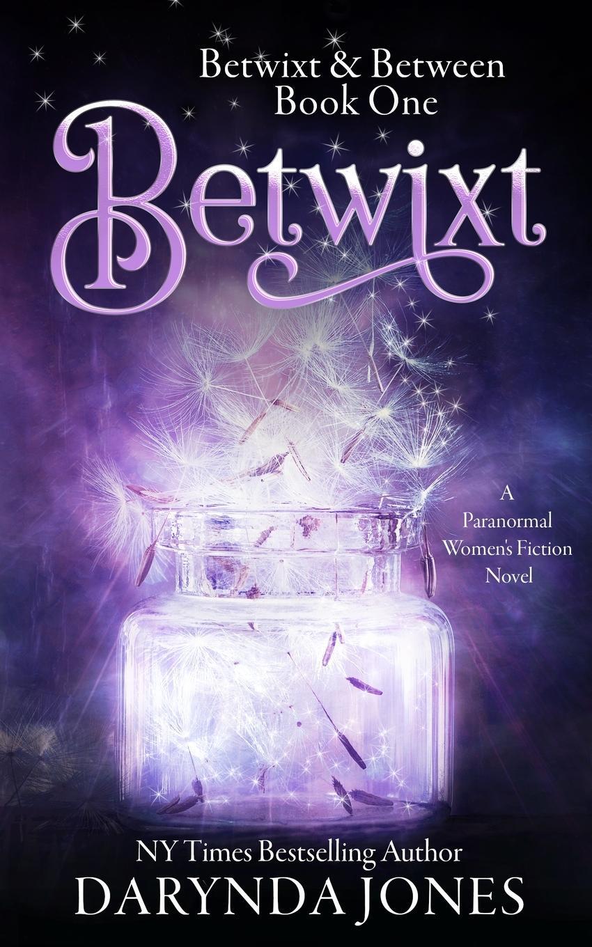 Cover: 9781734385212 | Betwixt | A Paranormal Women's Fiction Novel | Darynda Jones | Buch