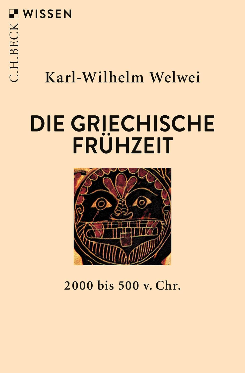 Cover: 9783406736513 | Die griechische Frühzeit | 2000 bis 500 v.Chr. | Karl-Wilhelm Welwei