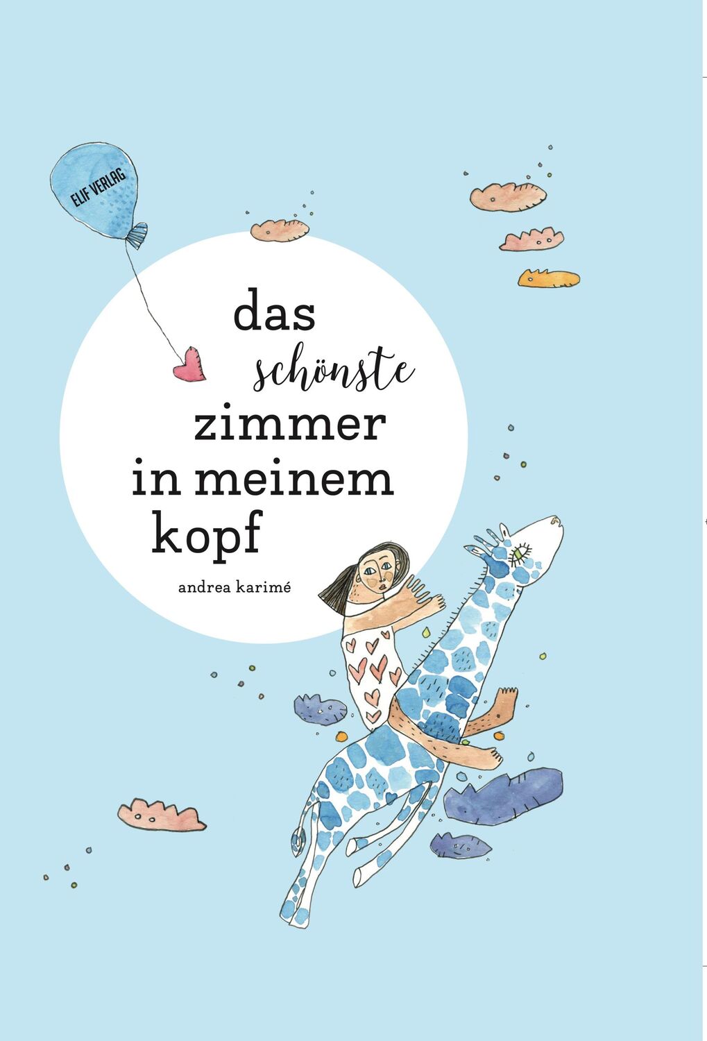 Cover: 9783946989448 | Das schönste Zimmer in meinem Kopf | Andrea Karimé | Buch | 40 S.