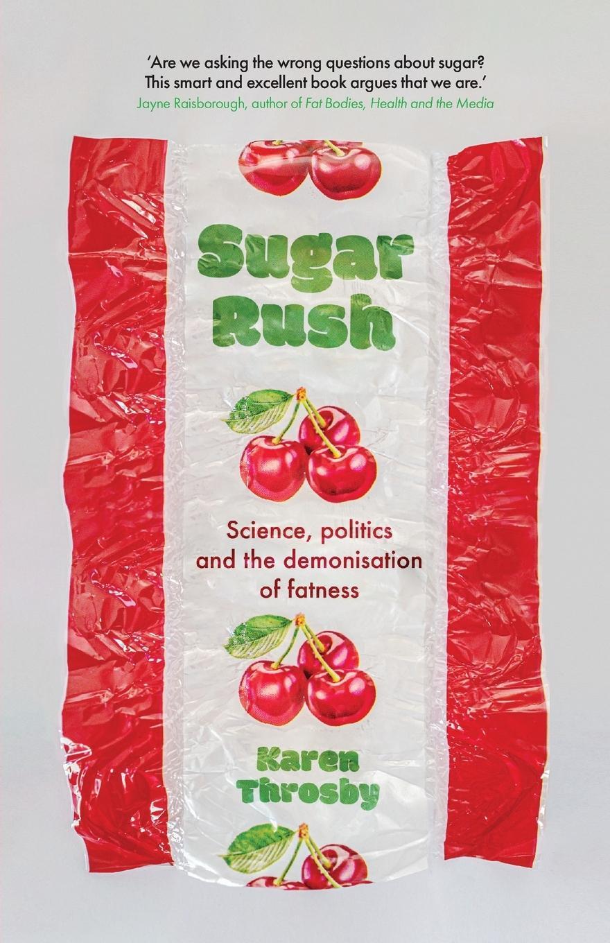 Cover: 9781526151551 | Sugar rush | Science, politics and the demonisation of fatness | Buch