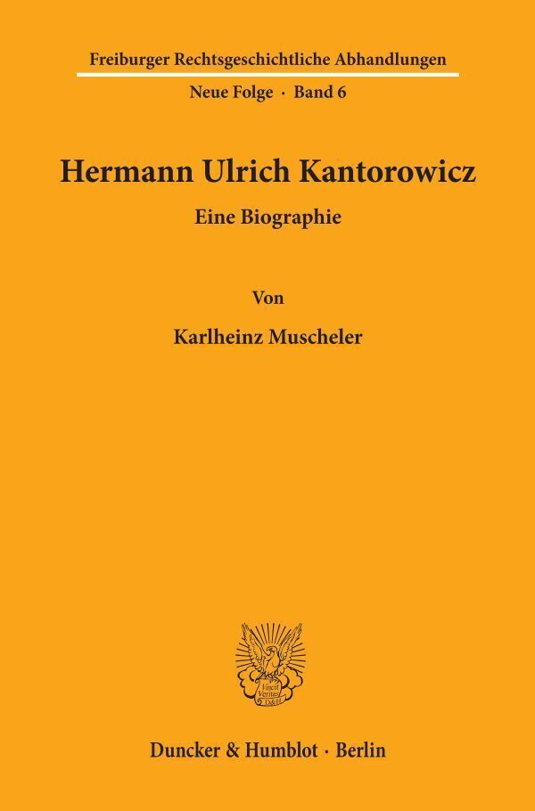 Cover: 9783428056927 | Hermann Ulrich Kantorowicz. | Eine Biographie. | Karlheinz Muscheler