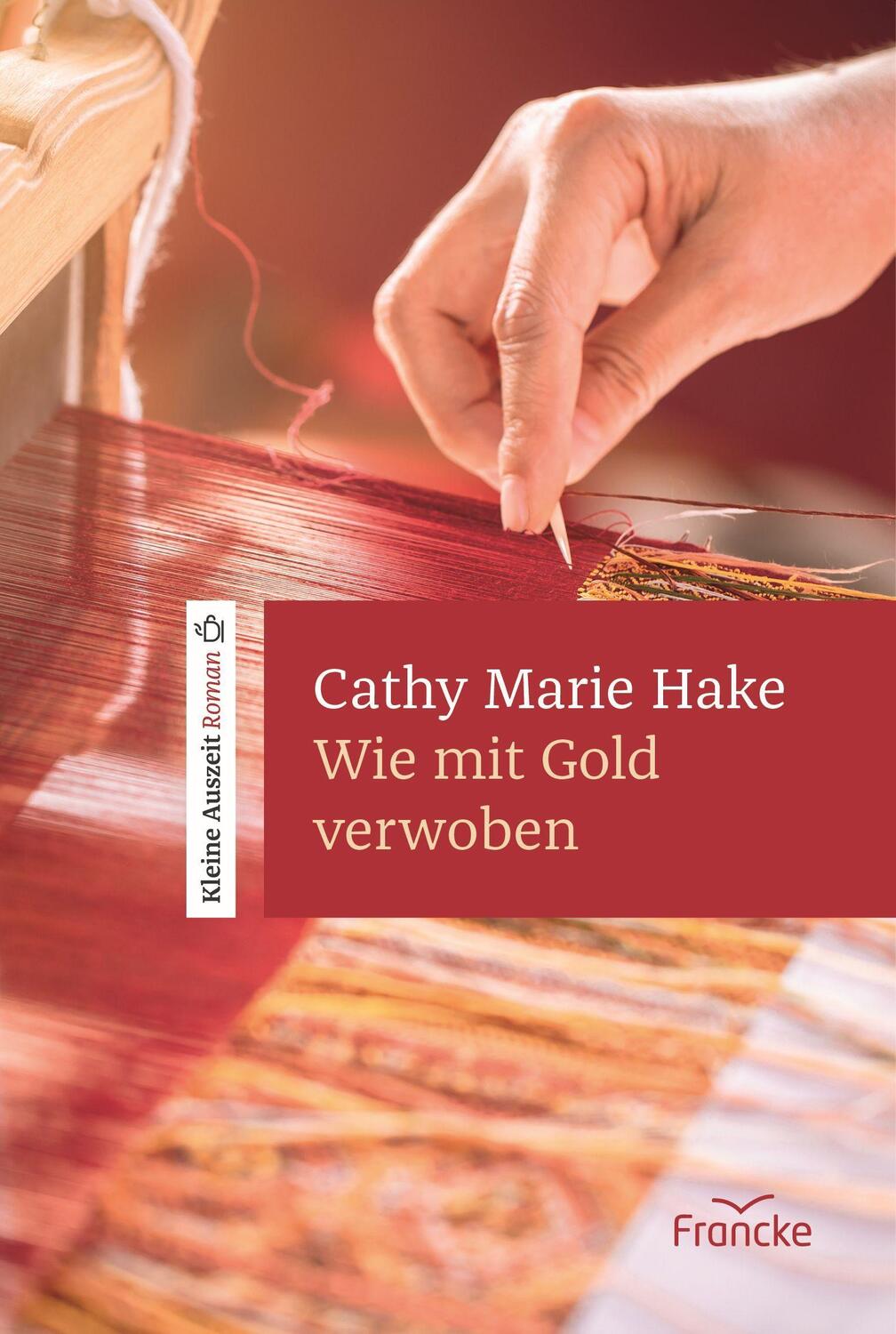 Cover: 9783963623158 | Wie mit Gold verwoben | Cathy Marie Hake | Buch | Deutsch | 2023