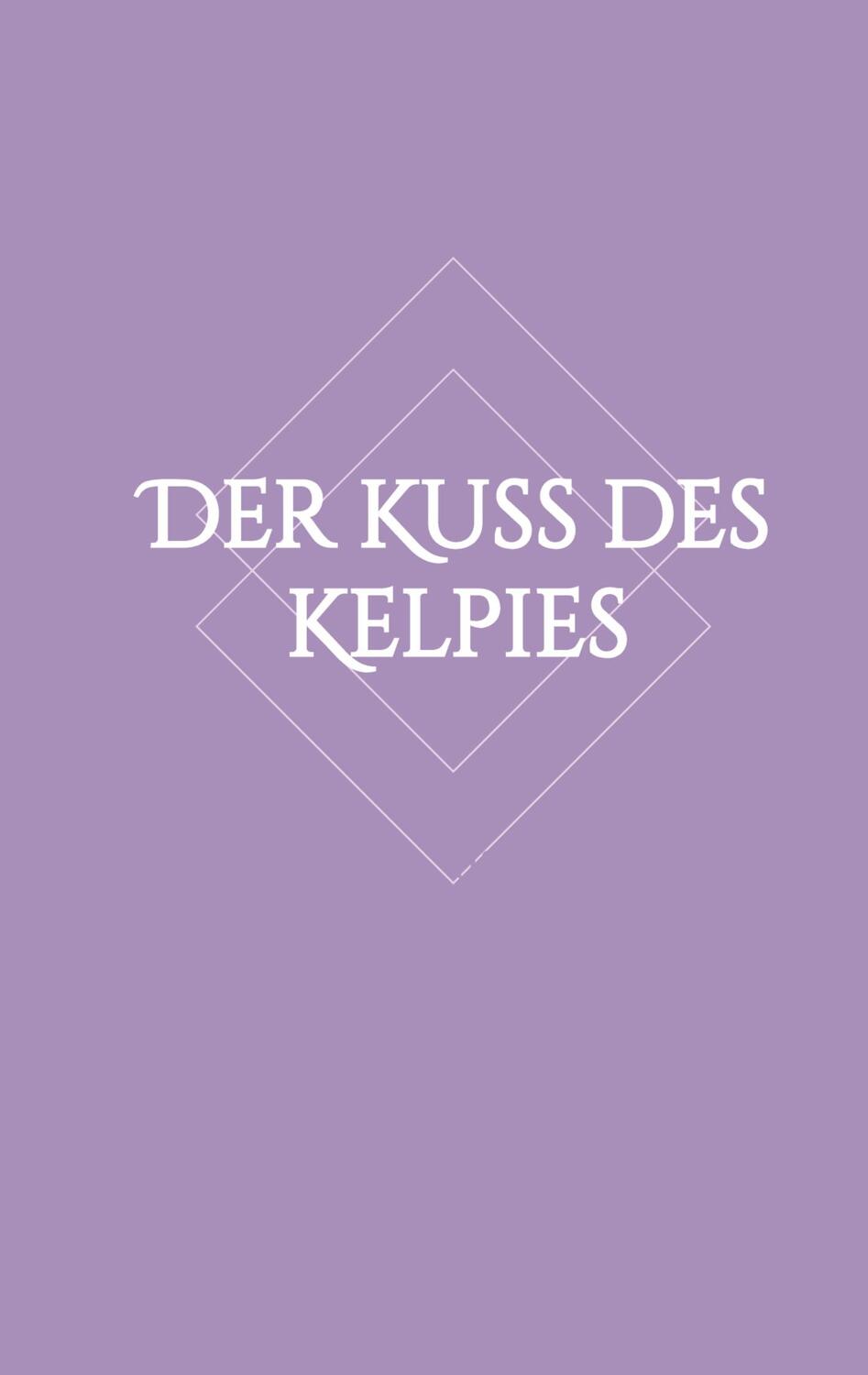 Cover: 9783748252566 | Der Kuss des Kelpies | (Teil 2) | Lisa-Marie Hartung | Buch | 380 S.