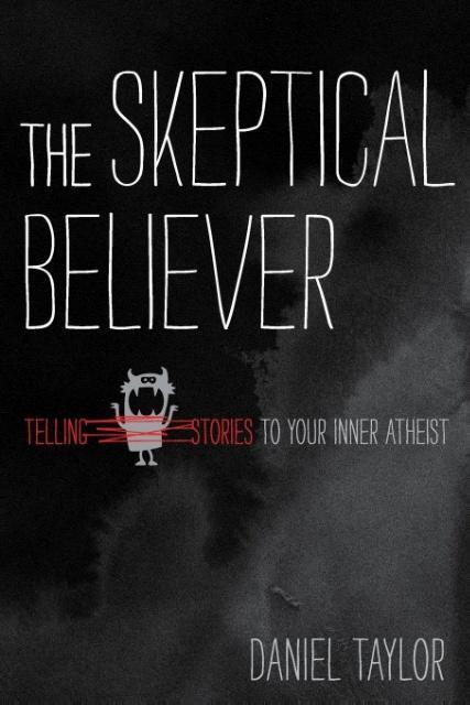 Cover: 9780970651150 | The Skeptical Believer | Telling Stories to Your Inner Atheist | Buch