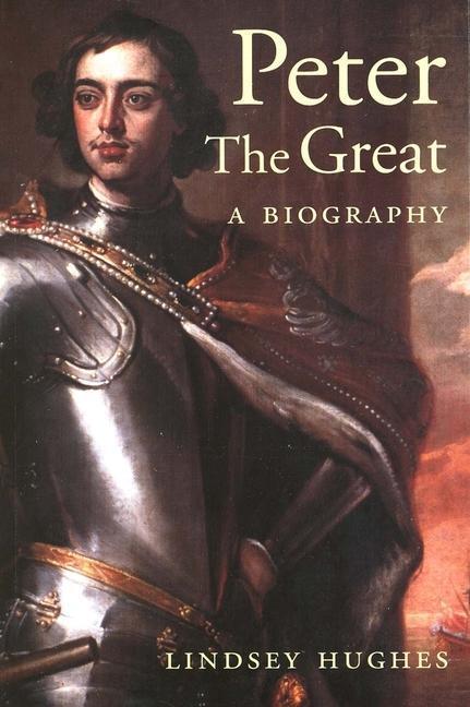 Cover: 9780300103007 | Peter the Great | A Biography | Lindsey Hughes | Taschenbuch | 2004