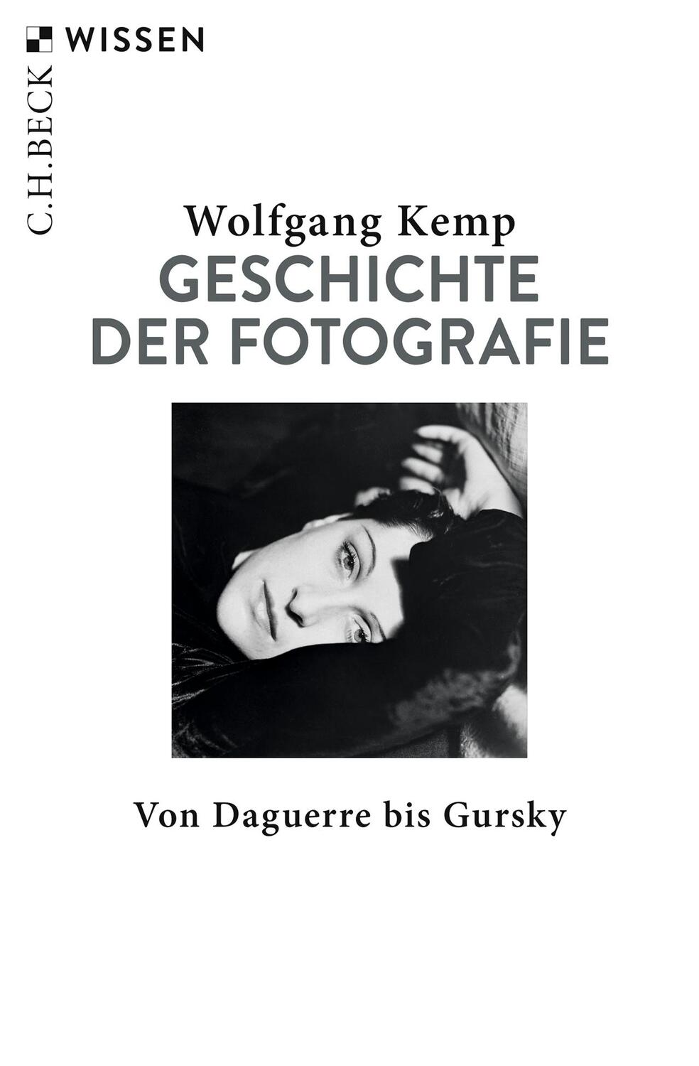Cover: 9783406736148 | Geschichte der Fotografie | Von Daguerre bis Gursky | Wolfgang Kemp
