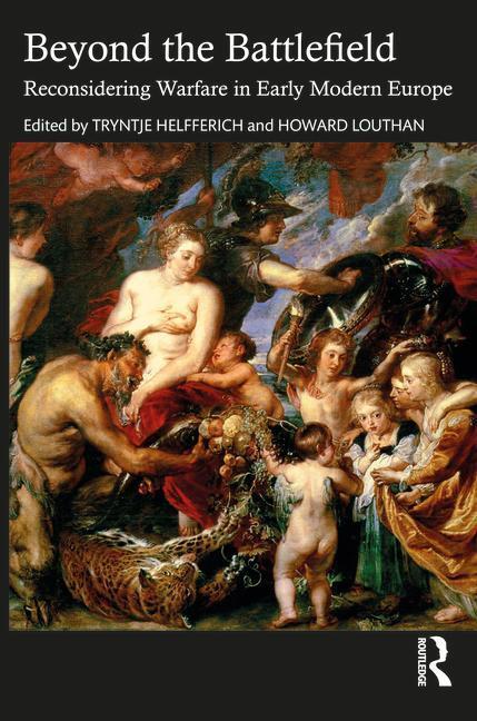 Cover: 9780367744175 | Beyond the Battlefield | Reconsidering Warfare in Early Modern Europe