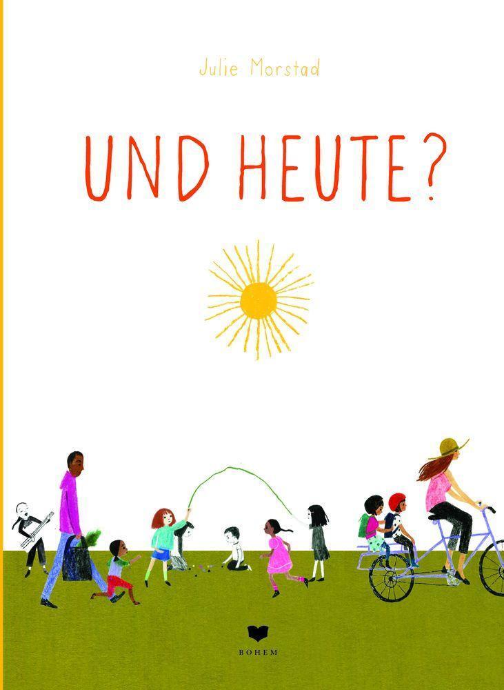 Cover: 9783959392129 | Und heute? | Julie Morstad | Buch | Hardcover; Hardcover; mit Prägung