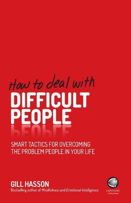 Cover: 9780857085672 | How To Deal With Difficult People - Smart Tactics for Overcoming...