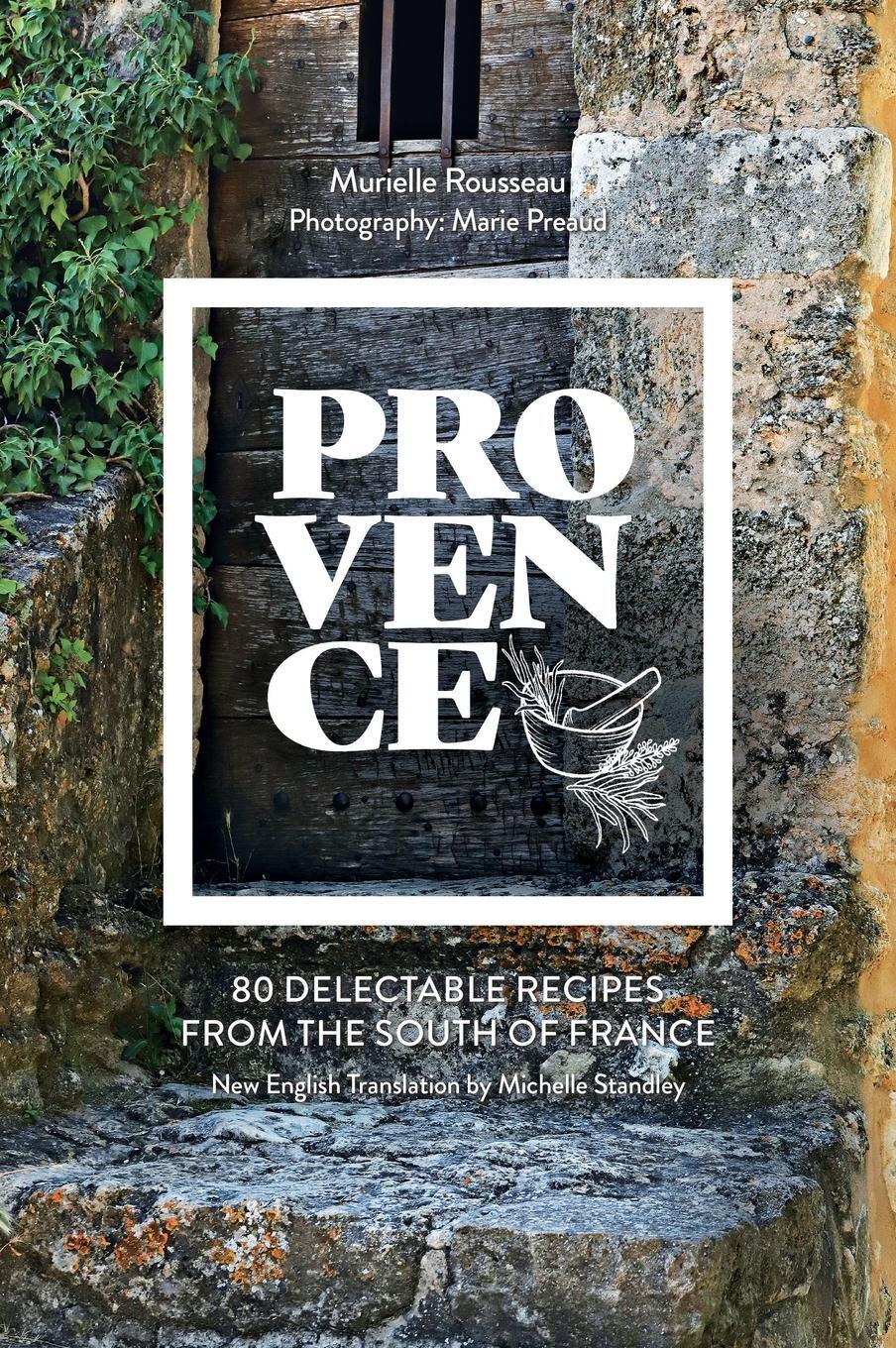 Cover: 9781685770082 | Provence | Murielle Rousseau | Buch | HC gerader Rücken kaschiert