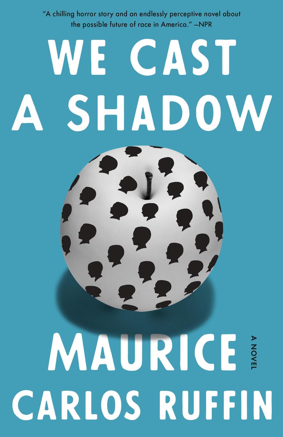 Cover: 9780525509073 | We Cast a Shadow | A Novel | Maurice Carlos Ruffin | Taschenbuch