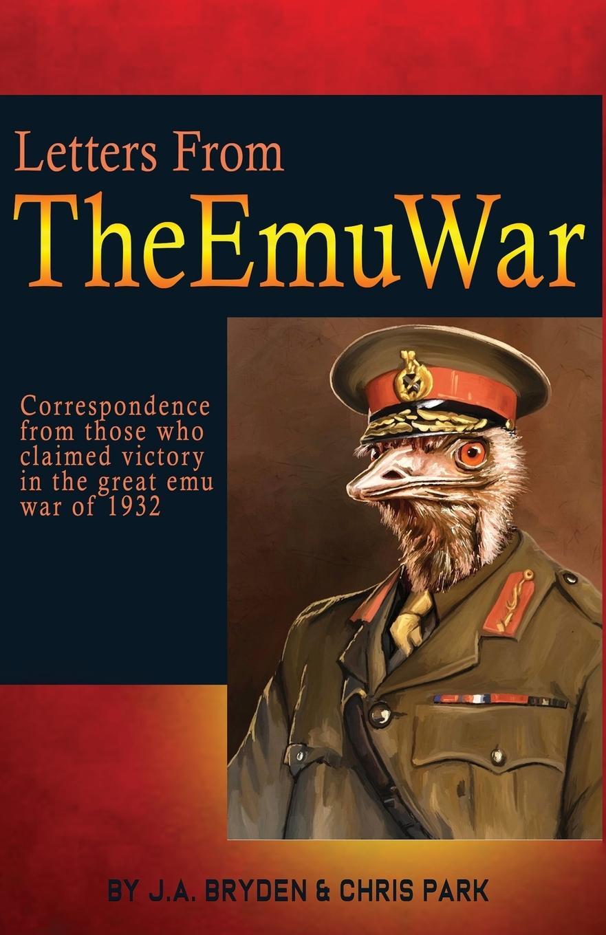 Cover: 9780645385007 | Letters from the emu war | J. A. Bryden (u. a.) | Taschenbuch | 2021
