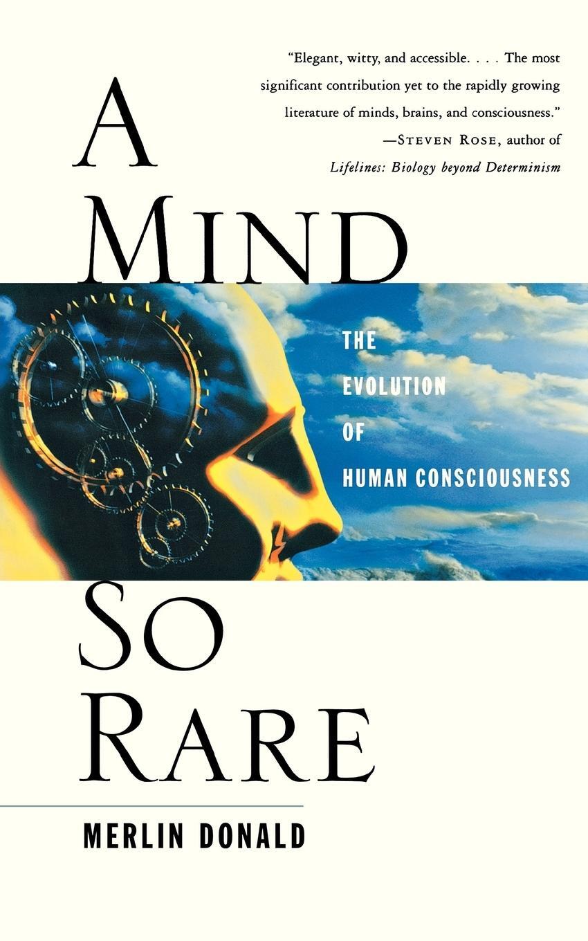 Cover: 9780393323191 | A Mind So Rare | The Evolution of Human Consciousness | Merlin Donald