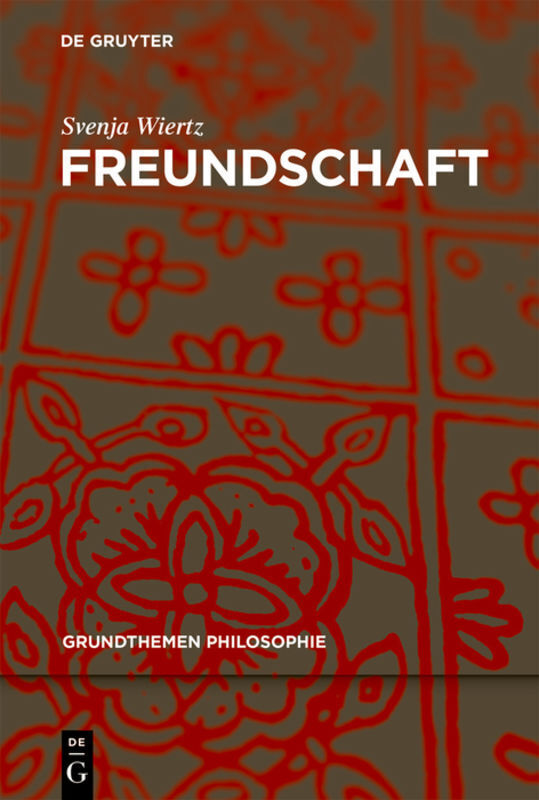 Cover: 9783110703214 | Freundschaft | Svenja Wiertz | Taschenbuch | Deutsch | 2020