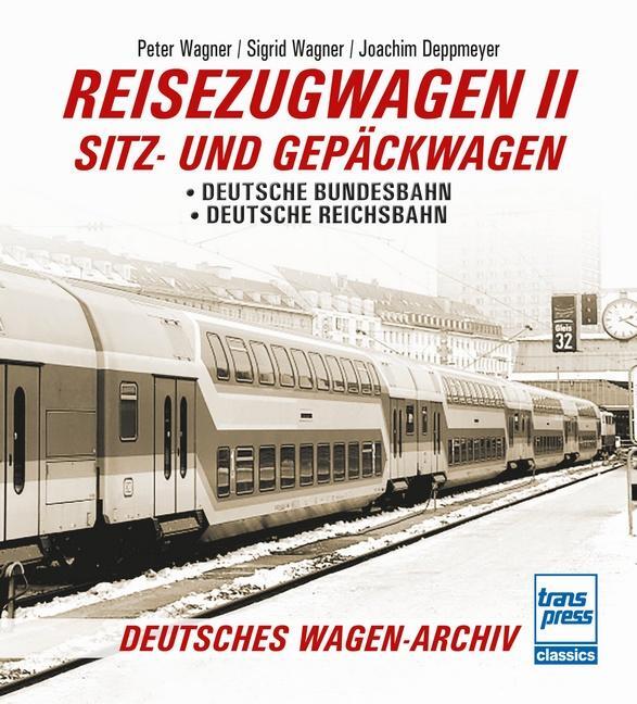 Cover: 9783613716827 | Reisezugwagen 2 - Sitz- und Gepäckwagen | Peter Wagner (u. a.) | Buch