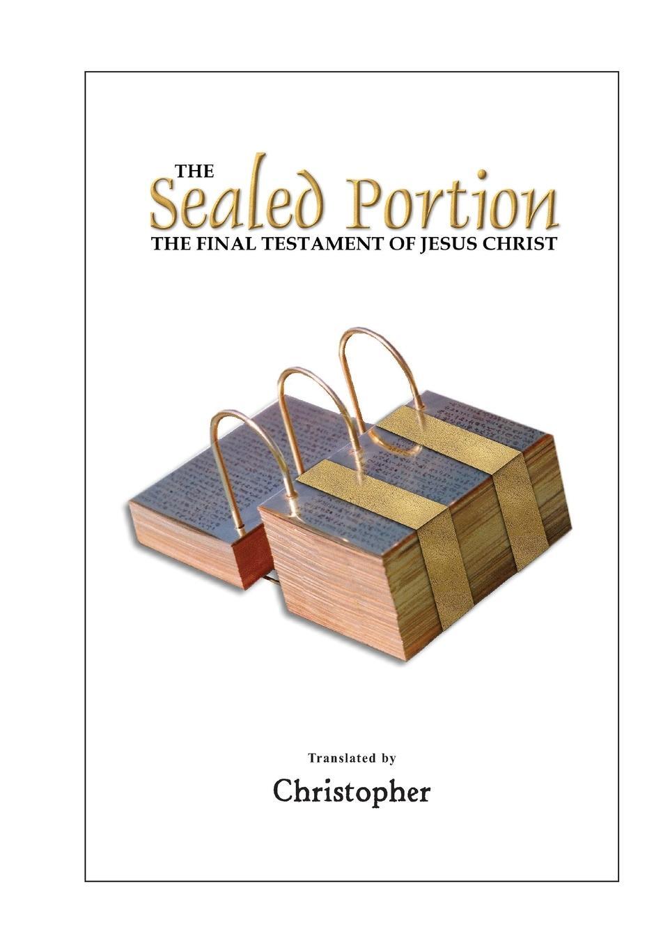 Cover: 9780978526467 | The Sealed Portion - The Final Testament of Jesus Christ | Na | Buch