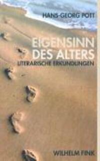 Cover: 9783770545957 | Eigensinn des Alters | Literarische Erkundungen | Hans-Georg Pott