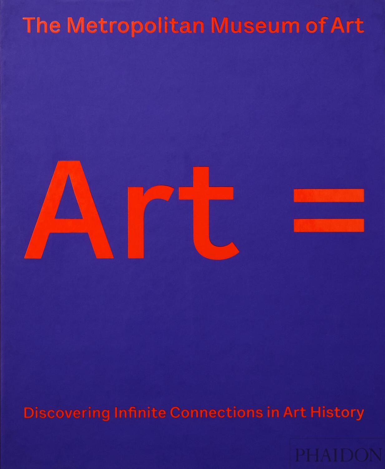 Cover: 9780714879420 | Art = | Discovering Infinite Connections in Art History | The | Buch