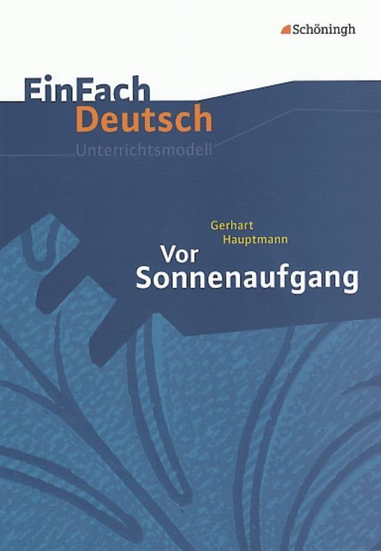 Cover: 9783140224451 | Vor Sonnenaufgang. EinFach Deutsch Unterrichtsmodelle | Hauptmann