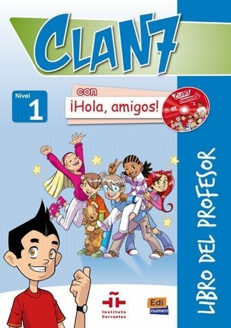 Cover: 9788498485394 | Clan 7-¡Hola Amigos! 1 - Teacher Print Edition Plus 3 Years Online...