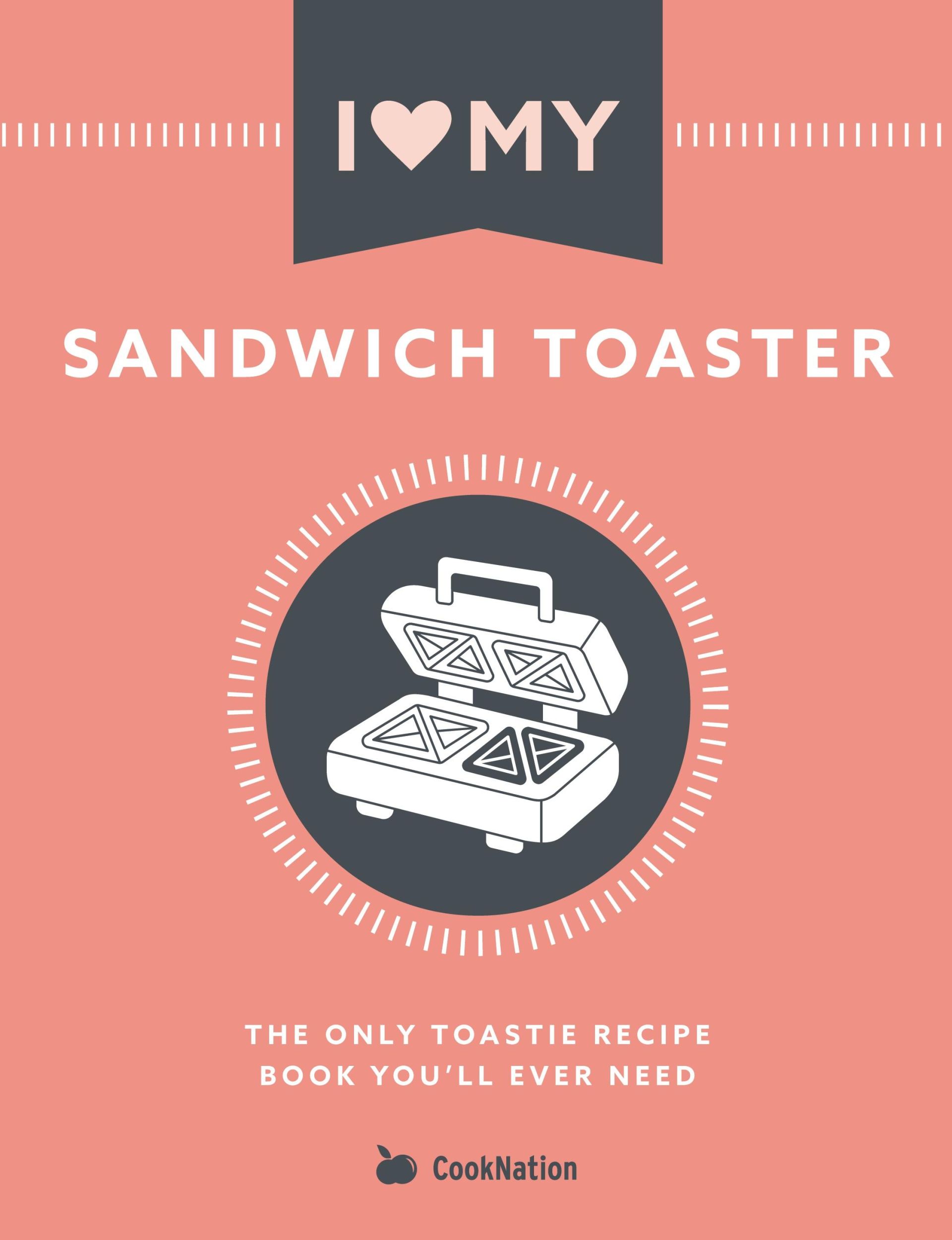 Cover: 9781912155095 | I Love My Sandwich Toaster | Cooknation | Taschenbuch | Englisch