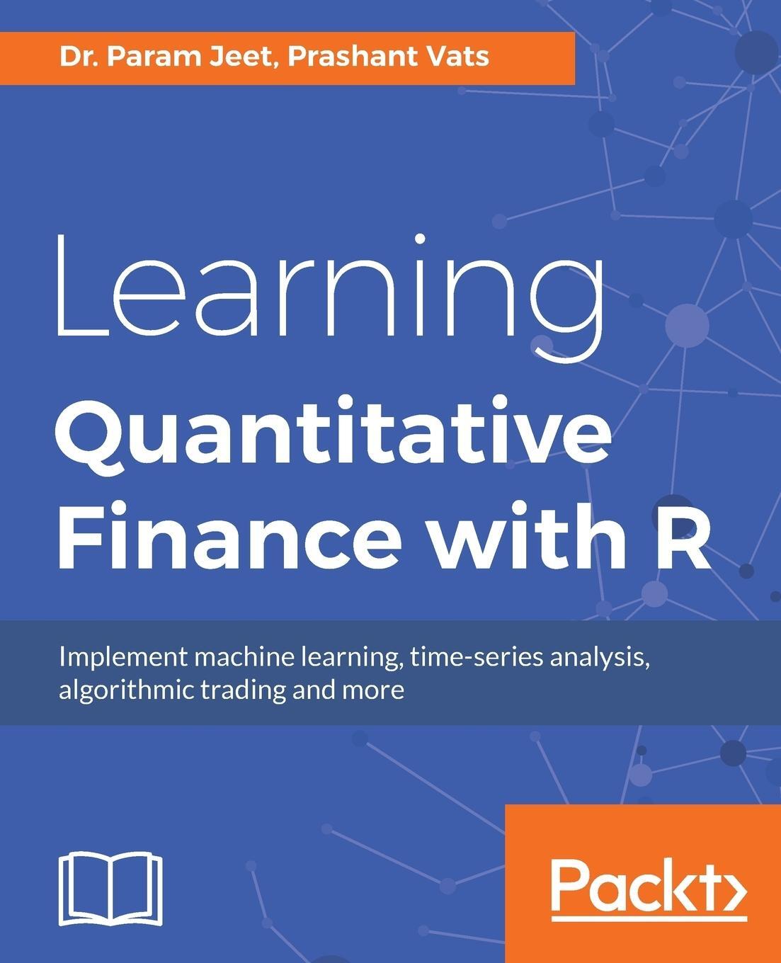 Cover: 9781786462411 | Learning Quantitative Finance with R | Param Jeet (u. a.) | Buch
