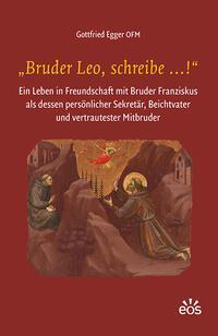 Cover: 9783830681816 | ¿Bruder Leo, schreibe ...!¿ | Gottfried Egger | Buch | 184 S. | 2023