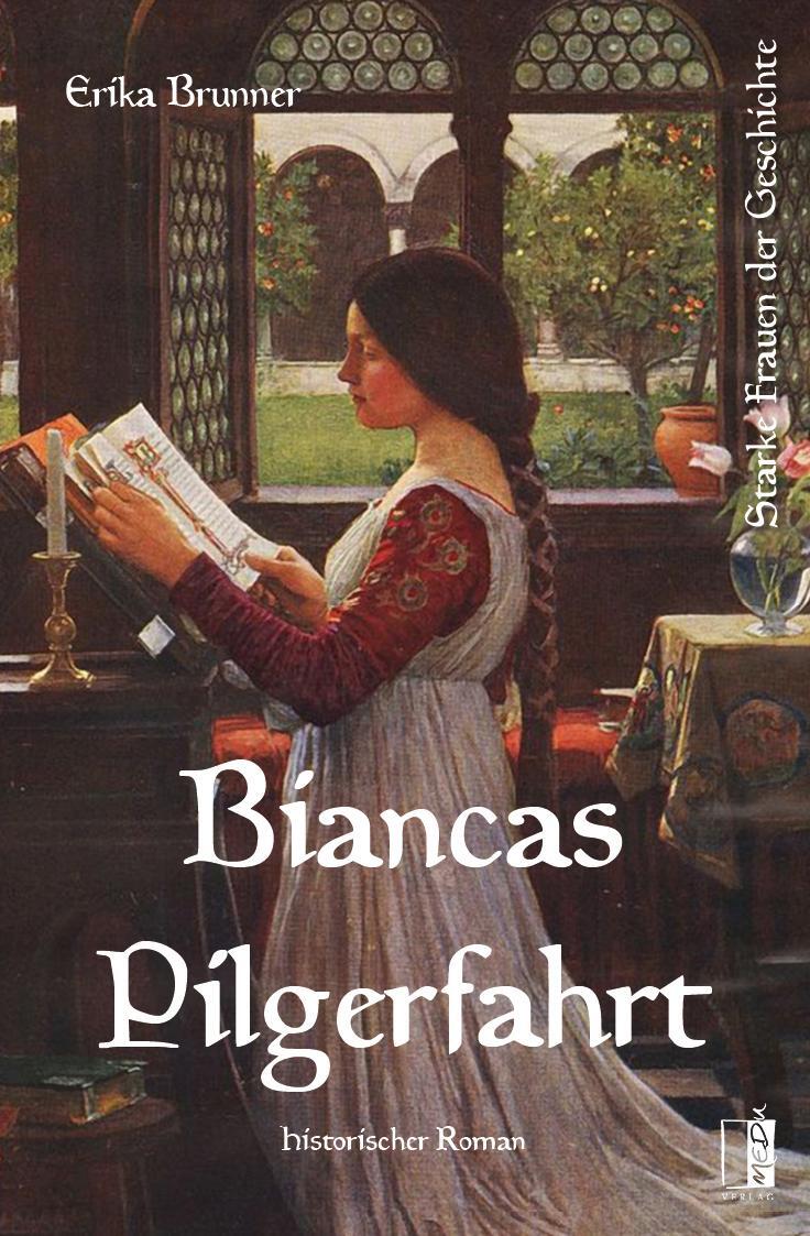 Cover: 9783963521164 | Biancas Pilgerfahrt | Erika Brunner | Taschenbuch | 188 S. | Deutsch