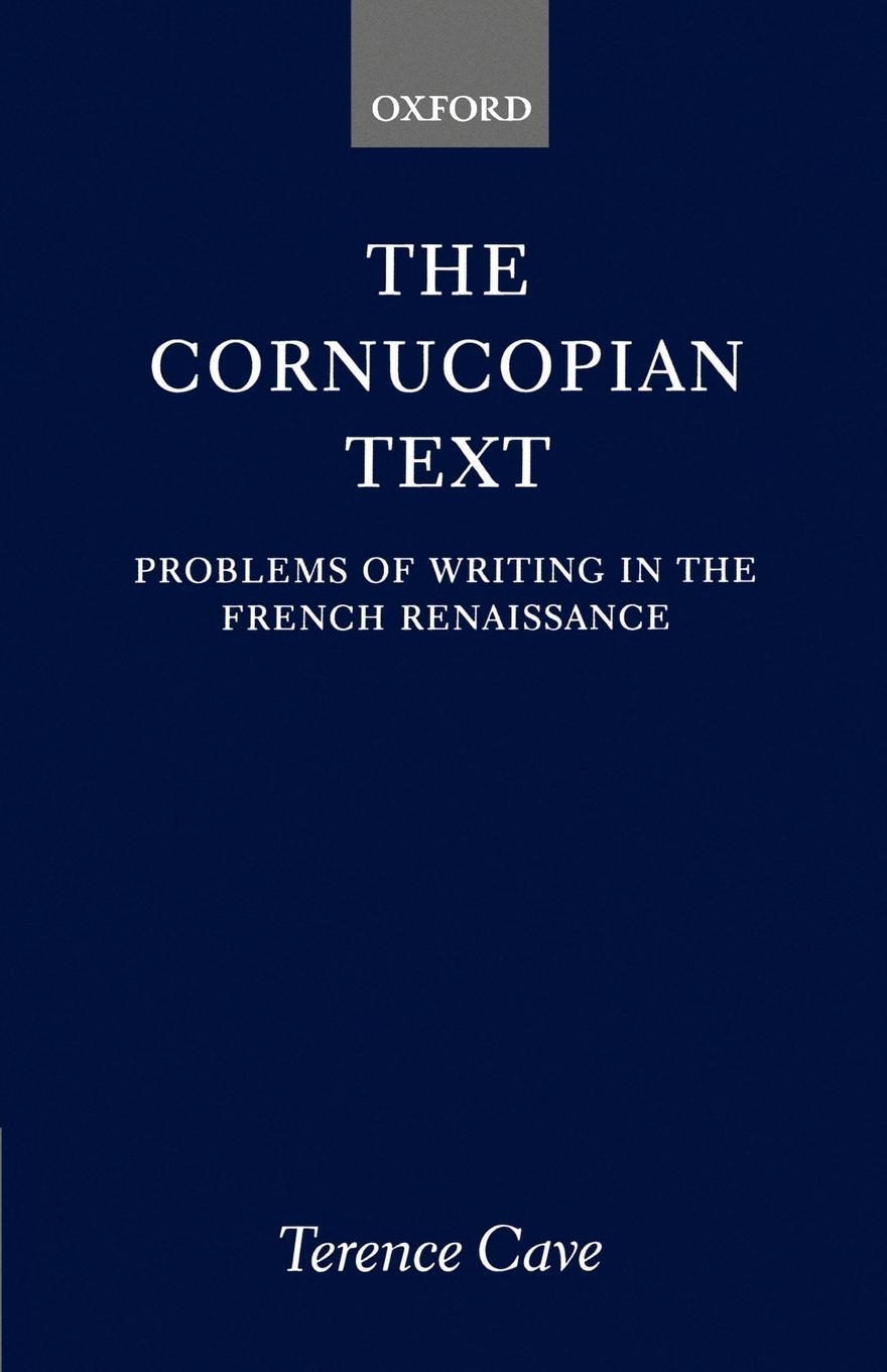Cover: 9780198158356 | The Cornucopian Text | Problems in Writing in the French Renaissance