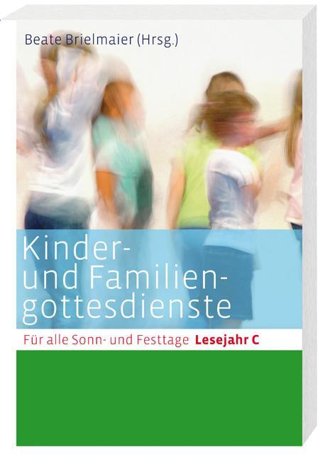 Cover: 9783460255111 | Kinder- und Familiengottesdienste für alle Sonn- und Festtage....