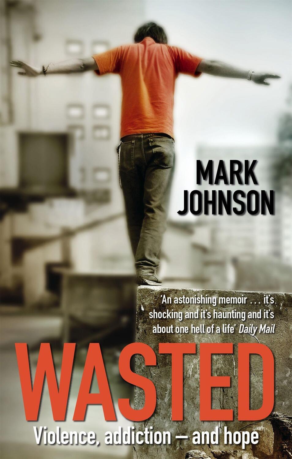 Cover: 9780751539738 | Wasted | Mark Johnson | Taschenbuch | Englisch | 2008