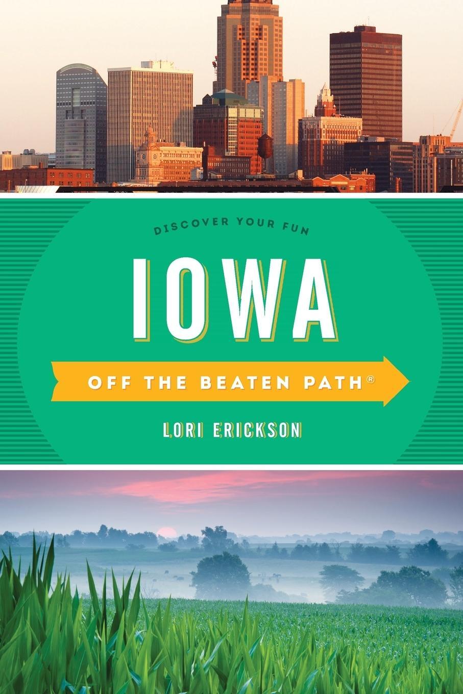 Cover: 9781493027590 | Iowa Off the Beaten Path® | Discover Your Fun, Tenth Edition | Buch