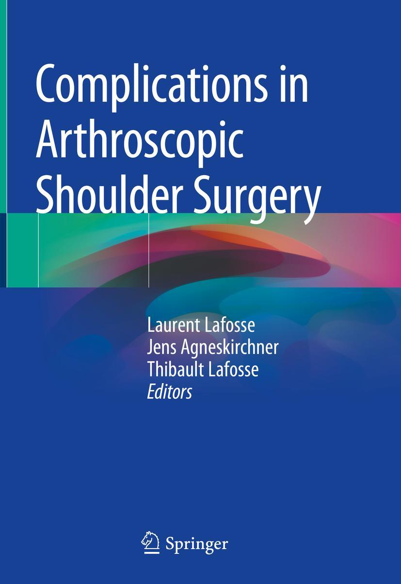 Cover: 9783030245733 | Complications in Arthroscopic Shoulder Surgery | Lafosse (u. a.) | vi