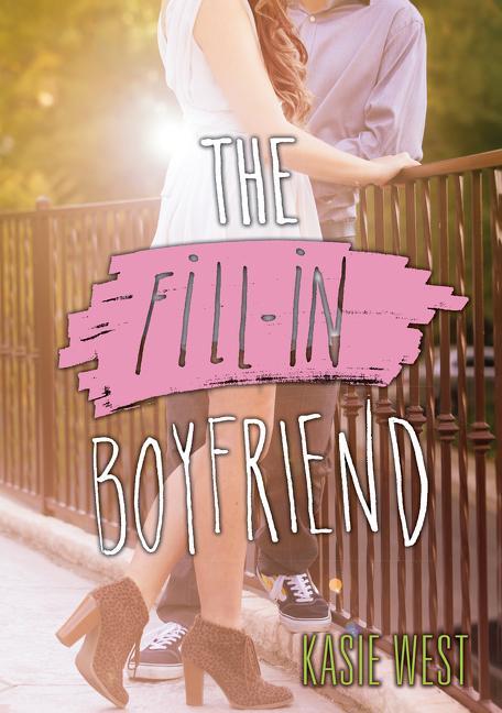 Cover: 9780062336385 | The Fill-In Boyfriend | Kasie West | Taschenbuch | Englisch | 2015