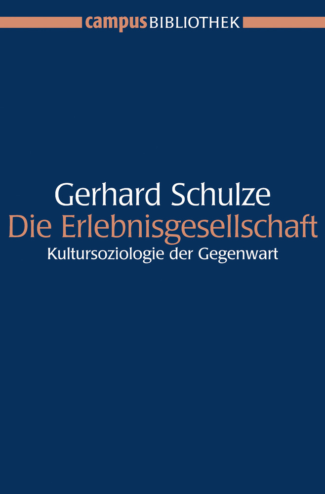 Cover: 9783593378886 | Die Erlebnisgesellschaft | Kultursoziologie der Gegenwart | Schulze