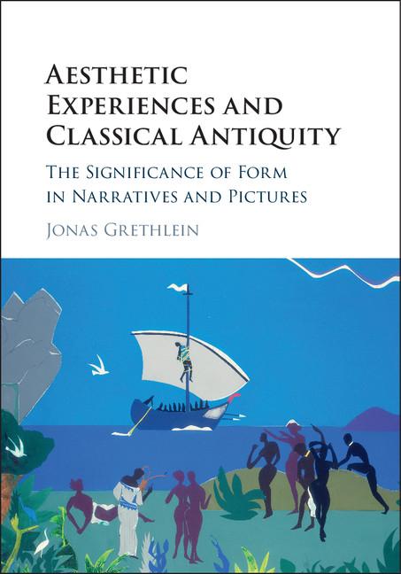 Cover: 9781107192652 | Aesthetic Experiences and Classical Antiquity | Jonas Grethlein | Buch