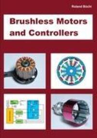 Cover: 9783844801071 | Brushless Motors and Controllers | Roland Büchi | Taschenbuch | 2012