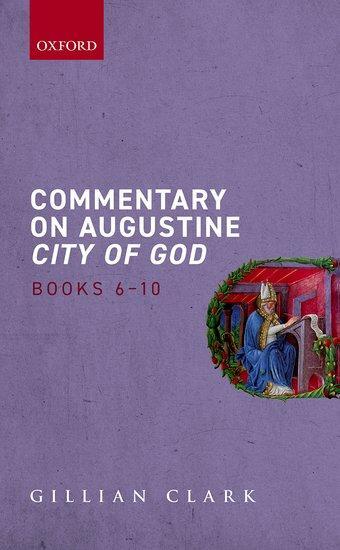 Cover: 9780198870081 | Commentary on Augustine City of God, Books 6-10 | Gillian Clark | Buch